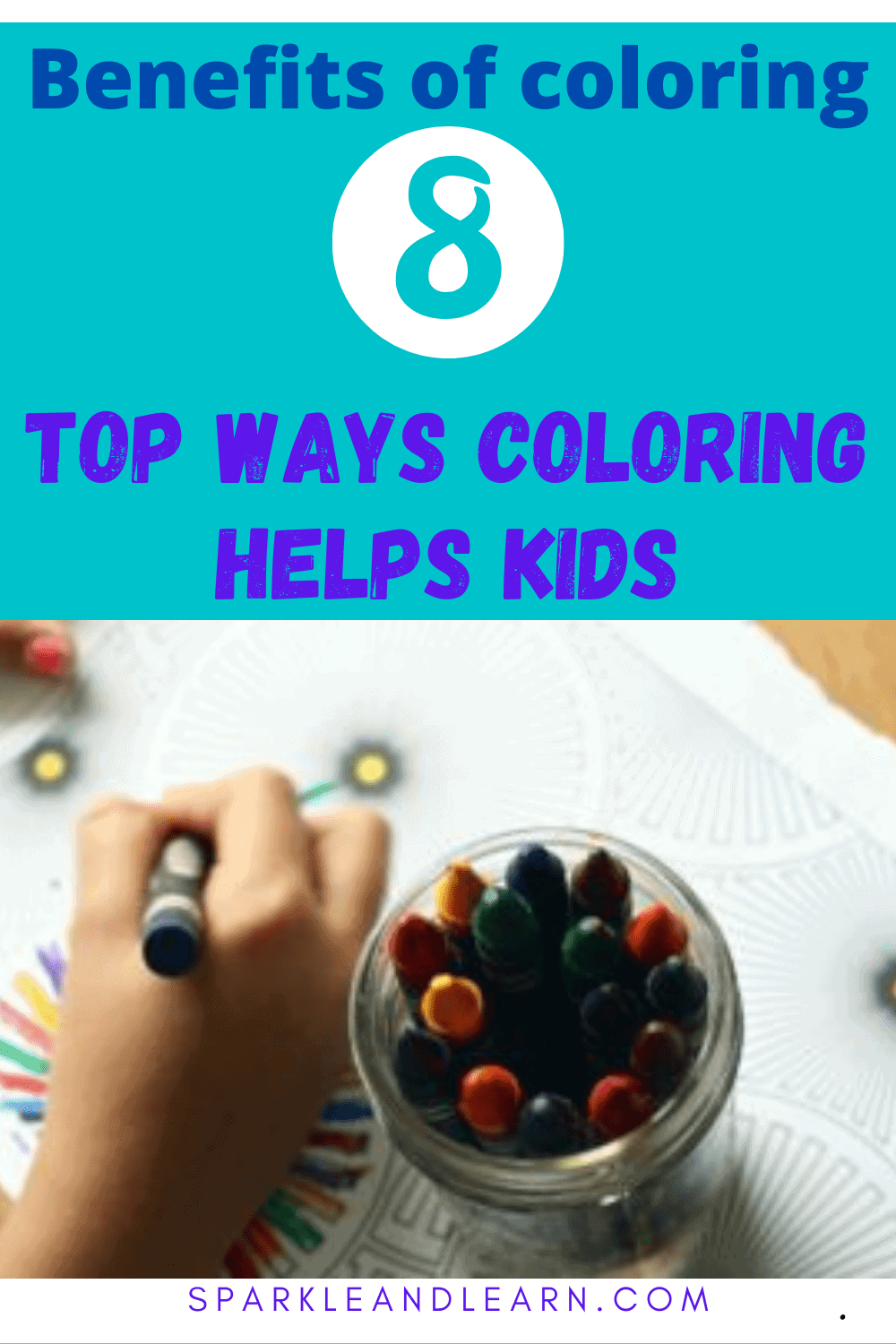 Benefits of Coloring 8 Top Ways Coloring Helps Kids Sparkle and Learn